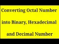 Conversion of Octal numbers into Binary Hexadecimal and Decimal Number Geeks Tutorial
