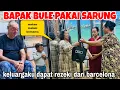 Lagu MALAM PERTAMA BAPAK BULE PAKAI SARUNG \u0026DAPAT OLEH2 DARI BARCELONA,MAKAN MALAM BERSAMA APA ADANYA