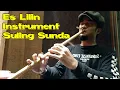 Download Lagu Es Lilin | Instrument Suling Sunda
