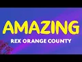 Download Lagu Rex Orange County - AMAZING (Lyrics) | Who's gonna save me now I hope it's you my babe Don't change