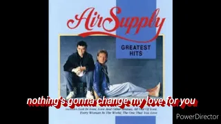 Download air supply... nothing's gonna change my love for you MP3