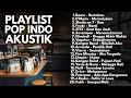 Lagu PLAYLIST CAFE POP 2000-AN INDONESIA HITS BIKIN NOSTALGIA | Playlist Full Album Pagi Hari
