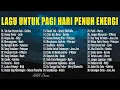 Lagu LAGU PAGI HARI ENAK DIDENGAR | Tak Kan Pernah Ada, Ruang Rindu