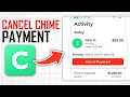 How to Cancel Chime Payment Full Guide