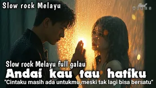 andai kau tau hatiku slow rock terbaru 2025 official music video sad vibes