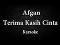 AFGAN - TERIMA KASIH CINTA // KARAOKE POP INDONESIA TANPA VOKAL // LIRIK