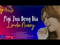 Download Lagu Pigi Jua Deng Dia - Linda Nussy @MySimpleMusic (Lirik)