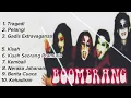 Boomerang Full Album ( Lagu-lagu pilihan )