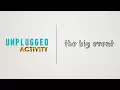 Unplugged The Big Event