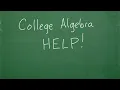 College Algebra Help
