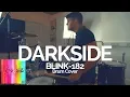 Download Lagu Darkside - blink 182 - Drum Cover