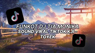 funkot dj tia monika sound kji toyek viral