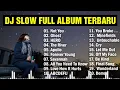 Download Lagu ADEM !!! DJ BARAT SLOW 2022
