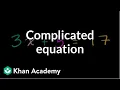 Solving a more complicated equation Linear equations Algebra I Khan Academy