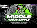 Lagu DJ MIDDLE KUSUS BATTLE YANG KALIAN CARIII ||     UMPAK SARI X OBWL PROJECT 