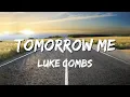Download Lagu Tomorrow Me - Luke Combs