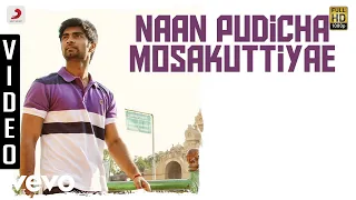 eetti naan pudicha mosakuttiyae video adharvaa sri divya g v prakash kumar