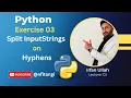 Python Exercise 03 Practical Programming in Python Split InputString