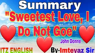 Sweetest Love I Do Not Goe Summary Itzenglish 