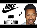 How to Add Gift Card to Nike App Full Guide