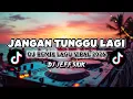 Lagu Jangan Tunggu Lagi - Dj Remix Lagu Viral 2026 | Dj Jeff Siuk