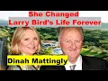 Larry Bird s Quiet Love How His Current Wife - Dinah Mattingly Changed His Life Forever