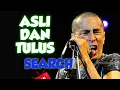 Download Lagu Asli dan Tulus - Search (Lirik/HQ)