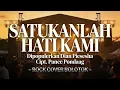 Lagu SATUKANLAH HATI KAMI – DIPOPULERKAN DIAN PIESESHA, CIPT. PANCE PONDAAG (ROCK COVER BOLOTOK)