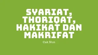 Download Syariat, Thoriqat, Hakikat dan Makrifat, Cak Nun MP3