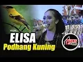 Download Lagu ELISA RAMAIKAN SUASANA - PODHANG KUNING