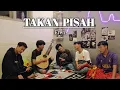 Lagu TAKKAN ADA YANG PISAHKAN KITA | JANGAN KAU PERGI TINGGALKAN AKU ( EREN - TAKKAN PISAH ) COVER