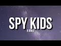 Download Lagu 6 Dogs - Spy Kids (Lyrics)