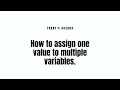 Crack Into Code - Python for Beginners Week 6 Assigning One Value to Multiple Variables