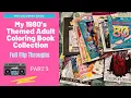 Massive 1980 s Themed Adult Coloring Book Collection Part 3 of 3 Full Flip Throughs