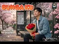 Lagu BUNGA KU - Elvis Saladan | Cover by KinabaluVoices 