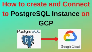 84 PostgreSQL DBA How to create and connect to PostgreSQL Instance on Google Cloud