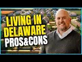 Pros and Cons to Living in Delaware