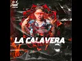 La Calavera X Suave - Dj Monst3r5