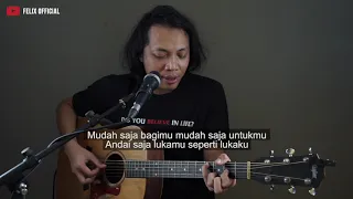 mudah saja sheila on 7 felix irwan cover lirik
