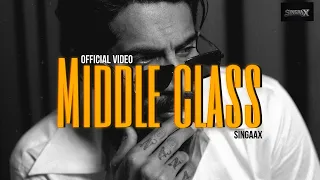 MIDDLE CLASS 4K VIDEO l SINGAAX l PUNJAB'S BLOOD ALBUM l Latest Punjabi Songs 2026
