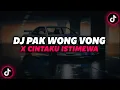 Download Lagu DJ Pak Wong Vong X Cintaku Istimewa ( Slowed \u0026 Reverb )🎧