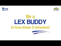 Be a LEX Buddy today