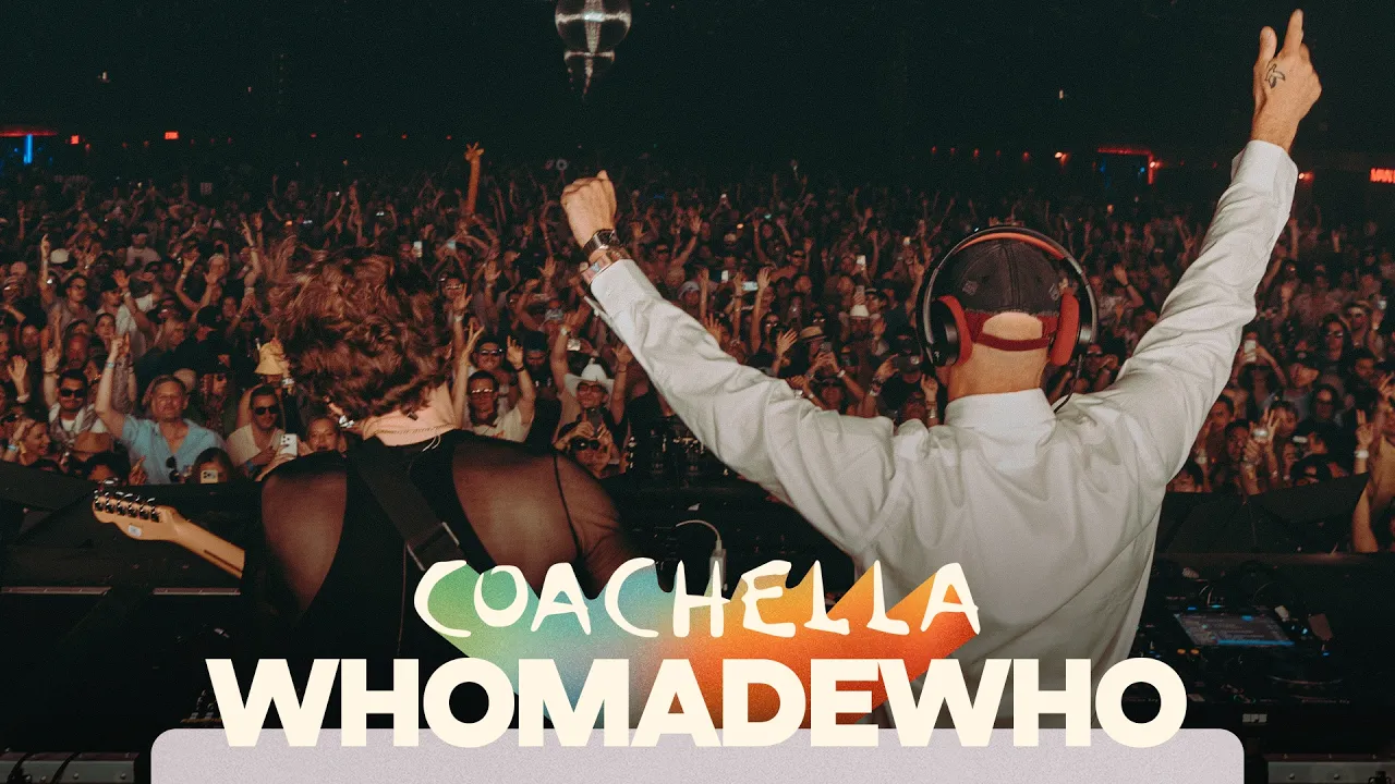 WhoMadeWho (Hybrid DJ Set) - Coachella 2026 - Yuma