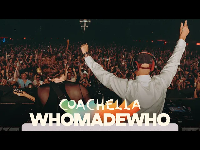 WhoMadeWho at Coachella 2026 artwork