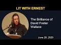 The Brilliance of David Foster Wallace Lit with Ernest