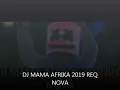 Download Lagu DJ MAMA AFRIKA 2019