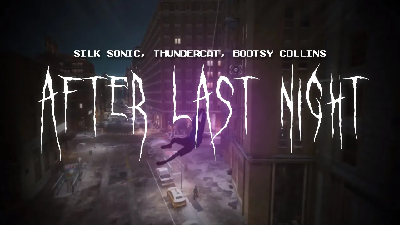 silk sonic - after last night (feat. thundercat & bootsy collins) [ sped up ] lyrics