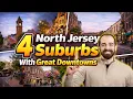 4 NJ Suburbs with GREAT Downtowns Montclair Ridgewood Rutherford Red Bank Real Estate Guide