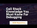 call stack knowledge you must know for debugging