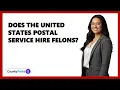 Does The United States Postal Service Hire Felons